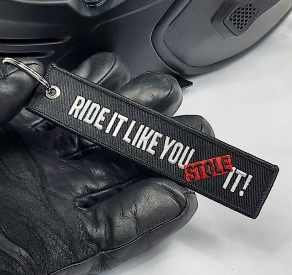ride it like you stole it biker key tag embroidered keychain
