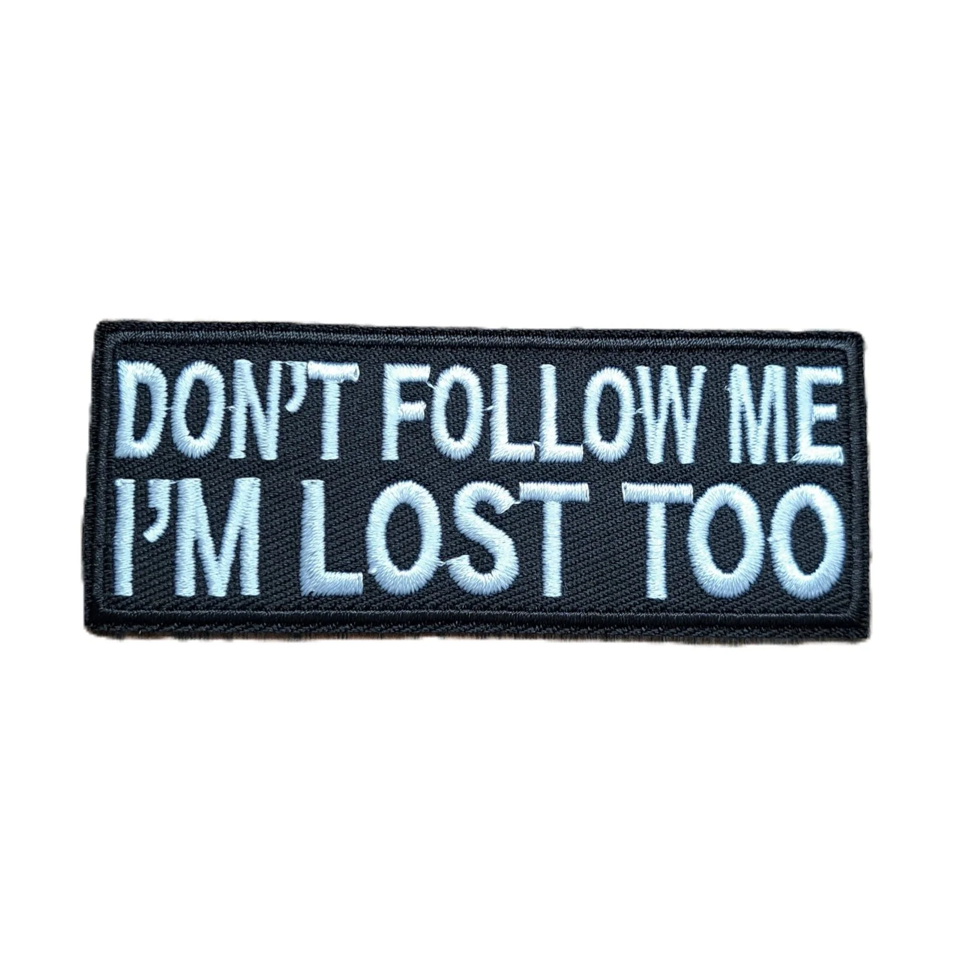 Sew-on Funny Patch "Don't Follow Me I'm Lost Too" 1 dont follow me im lost too patch