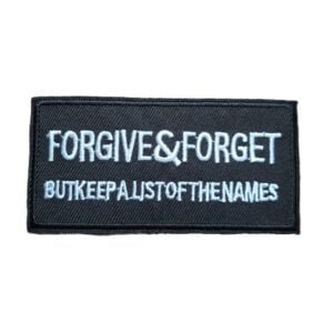 forgive and forget funny patch