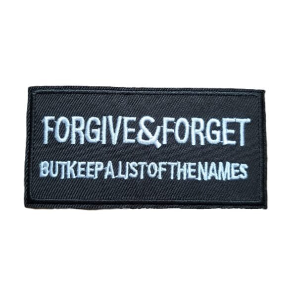 forgive and forget funny patch