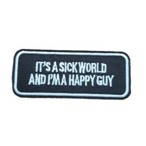 its a sick sick world funny biker patch