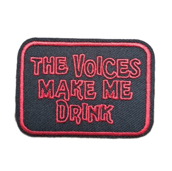 the voices make me drink