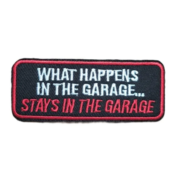 what happens in the garage stays in the garage funny biker patch