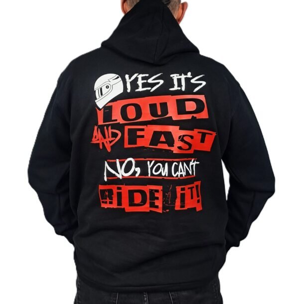 yes its loud and fast boy racer biker hoodie
