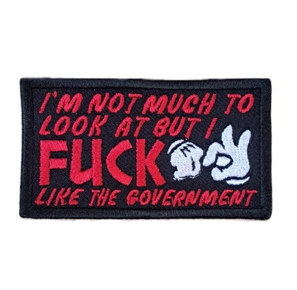 im not much to look at but i fuck like the government funny rude biker patch