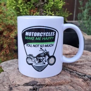 biker mug funny motorcycle gift motorcycles make me happy