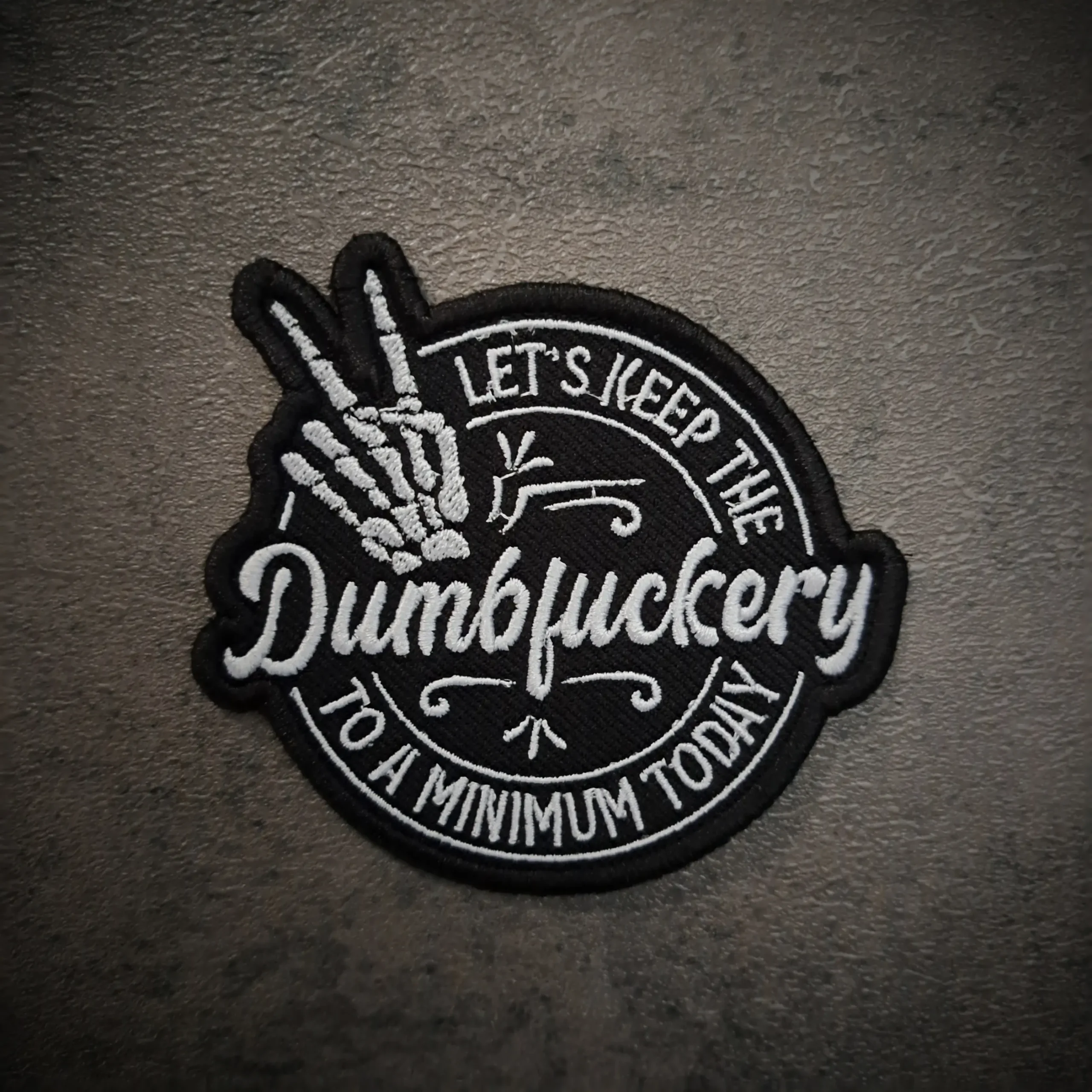 Dumbfuckery to a Minimum Embroidered Biker Patch – Funny Sew On Patch 2 Funny Dumbfuckery embroidered biker patch